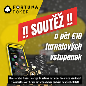 Fortuna Poker: Soutěž o pět €10 turnajových vstupenek
