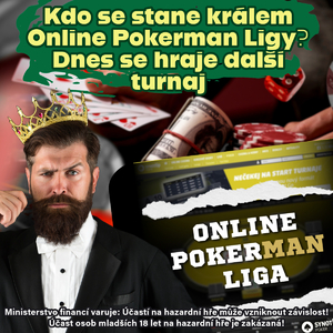Dnes se hraje další turnaj Online Poker Man Ligy! Kdo se stane ligovým králem?