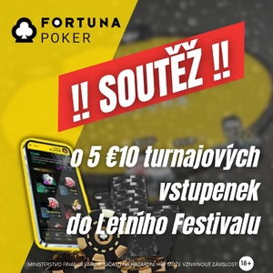 Soutěž o pět €10 vstupenek do turnaje FORTUNA FESTIVAL BY POKERMAN
