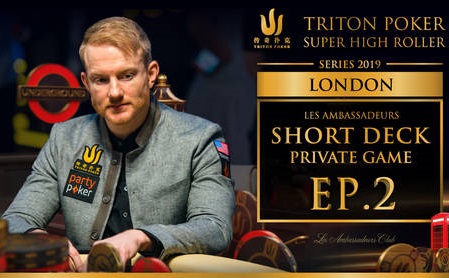 Triton Poker Londýn: Les Ambassadeurs Short Deck Private Game (#2)